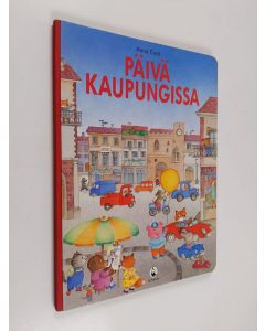 Kirjailijan Anna Curti käytetty kirja Päivä kaupungissa
