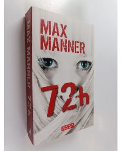 Kirjailijan Max Manner käytetty kirja 72h