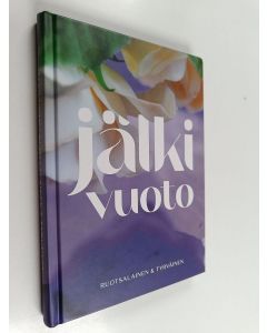 Kirjailijan Nelli Ruotsalainen & Hanna Tyrväinen käytetty kirja Jälkivuoto - Poikkeusaikana odottaneille