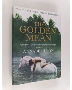 Kirjailijan Annabel Lyon käytetty kirja The golden mean