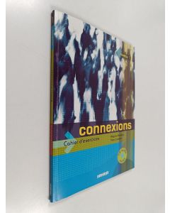 Kirjailijan Régine Mérieux käytetty kirja Connexions : cahier d'exercices : niveau 1