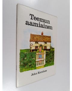 Kirjailijan John Kershaw käytetty teos Teemun aamiainen