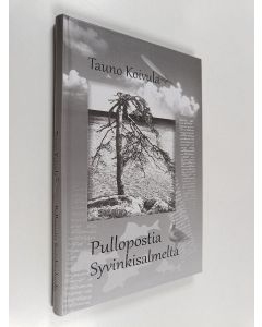 Kirjailijan Tauno Koivula käytetty kirja Pullopostia Syvinkisalmelta