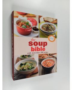 Kirjailijan Justine Harding käytetty kirja The Soup Bible - With More Than 300 Recipes