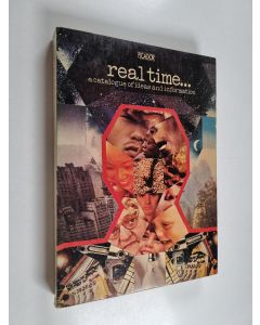 käytetty kirja Real time...a catalogue of ideas and information