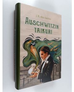 Kirjailijan José Rodrigues dos Santos uusi kirja Auschwitzin taikuri