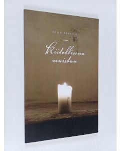 Kirjailijan Reijo Arkkila käytetty kirja Kiitollisena muistan