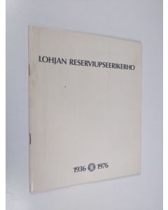käytetty teos Lohjan reserviupseerikerho 1936-1976