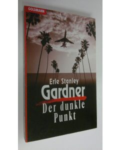 Kirjailijan Erle Stanley Gardner käytetty kirja Der dunkle Punkt (ERINOMAINEN)