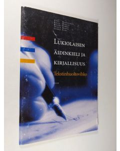 käytetty teos Lukiolaisen äidinkieli ja kirjallisuus : Tekstinhuoltovihko