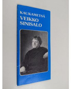 käytetty teos Veikko Sinisalo - Kaukametsä (Aleksis Kivi - ohjelma)