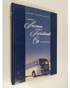 Kirjailijan Timo Lehtonen käytetty kirja Turistiautot : Suomen turistiauto oy:n kalustohistoria