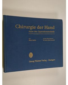 Kirjailijan Marc Iselin käytetty kirja Chirurgie der Hand : Atlas der Operationstechnik