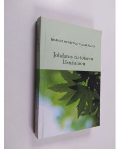 Kirjailijan Henepola Gunaratana käytetty kirja Johdatus tietoiseen läsnäolooon