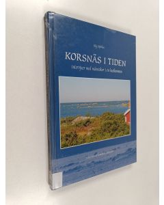 Kirjailijan Stig Björkas käytetty kirja Korsnäs i tiden : intervjuer med människor i en kustkommun