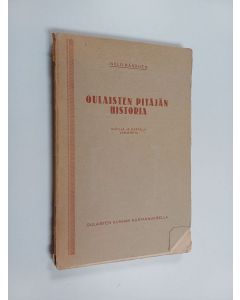 Kirjailijan Niilo Räsänen käytetty kirja Oulaisten pitäjän historia