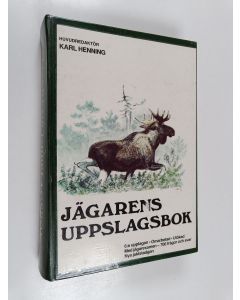 Kirjailijan Karl Henning käytetty kirja Jägarens uppslagsbok