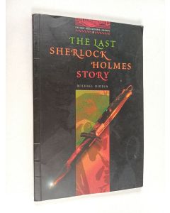 Kirjailijan Michael Dibdin & Rosalie Kerr käytetty kirja The Last Sherlock Holmes Story