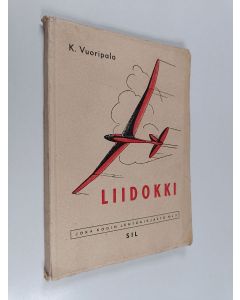 Kirjailijan K. Vuoripalo käytetty kirja Liidokki