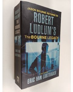 Kirjailijan Robert Ludlum & Eric Van Lustbader käytetty kirja The Bourne Legacy