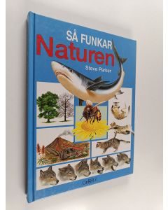 Kirjailijan Steve Parker käytetty kirja Så funkar naturen