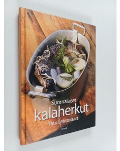 Kirjailijan Tatu Lehtovaara käytetty kirja Suomalaiset kalaherkut