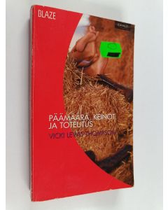 Kirjailijan Vicki Lewis Thompson käytetty kirja Päämäärä, keinot ja toteutus