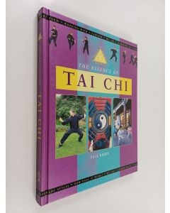 Kirjailijan Paul Kerry käytetty kirja The essence of tai chi