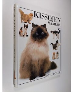Kirjailijan David Taylor käytetty kirja Kissojen maailma