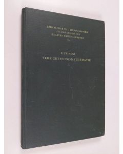Kirjailijan Ernst Zwinggi käytetty kirja Versicherungsmathematik