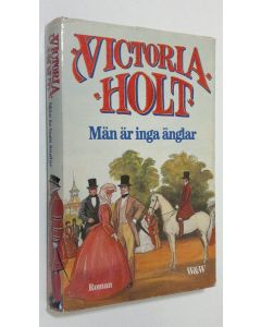 Kirjailijan Victoria Holt käytetty kirja Män är inga änglar