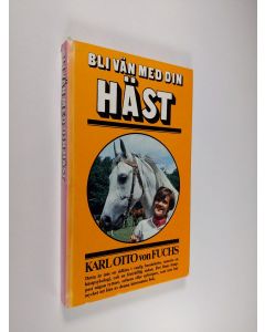 Kirjailijan Karl Otto von Fuchs käytetty kirja Bli vän med din häst