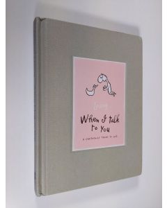 Kirjailijan Michael Leunig käytetty kirja When I Talk to You - A Cartoonist Talks to God