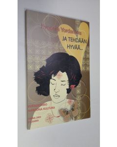 Kirjailijan Evgenia Yordanova käytetty kirja Ja tehdään hyvää...