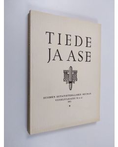 käytetty kirja Tiede ja ase 41 : Suomen sotatieteelisen seuran vuosijulkaisu 1983