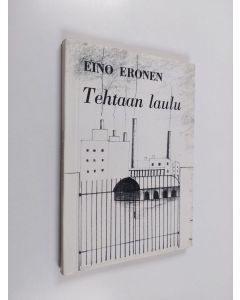 Kirjailijan Eino Eronen käytetty kirja Tehtaan laulu