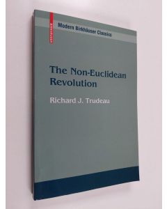 Kirjailijan Richard J. Trudeau käytetty kirja The Non-Euclidean Revolution