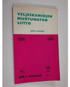 käytetty kirja Veljeskansojen murtumaton liitto : Neuvostoliiton ja Tshekkoslovakian puolue- ja hallitusvaltuuskuntien neuvottelujen aineistoa 20-28.10.1969