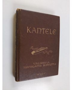 käytetty kirja Kantele - Koulun runokirja, Valikoima suomalaista runoutta : Uusi laitos : 4. painos