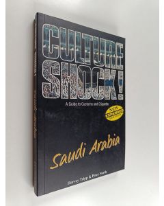 Kirjailijan Harvey Tripp & Peter North käytetty kirja Culture Shock Saudi Arabia