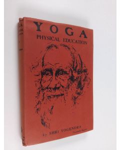 Kirjailijan Shri Yogendra käytetty kirja Yoga : Physical Education