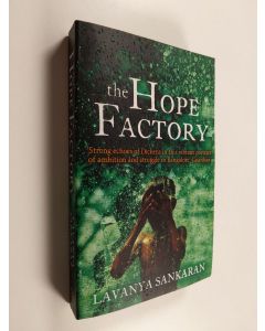 Kirjailijan Lavanya Sankaran käytetty kirja The Hope Factory