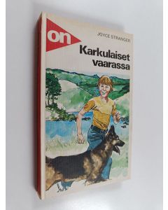 Kirjailijan Joyce Stranger käytetty kirja Karkulaiset vaarassa