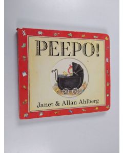 Kirjailijan Allan Ahlberg & Janet Ahlberg käytetty kirja Peepo!