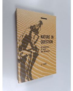 Kirjailijan John James Clarke käytetty kirja Nature in Question - An Anthology of Ideas and Arguments