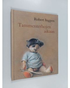 Kirjailijan Robert Ingpen käytetty kirja Tammenterhojen aikaan