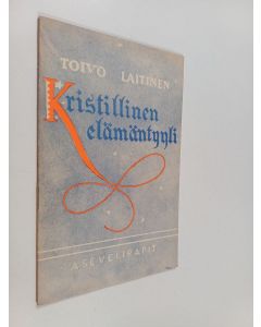 Kirjailijan Toivo Laitinen käytetty teos Kristillinen elämäntyyli