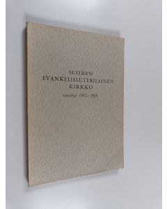 käytetty kirja Suomen evankelisluterilainen kirkko vuosina 1962-1966