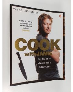 Kirjailijan Jamie Oliver käytetty kirja Cook with Jamie : my guide to making you a better cook