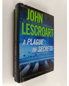Kirjailijan John T. Lescroart käytetty kirja A Plague of Secrets - A Novel